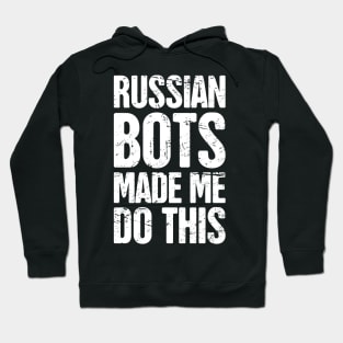 Funny Russian Bot / Internet Troll Hoodie